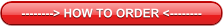 --------> HOW TO ORDER <--------