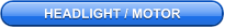 HEADLIGHT / MOTOR